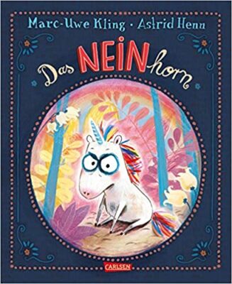 Das NEINhorn (Deutsch) Gebundene Ausgabe – 5. Oktober 2019